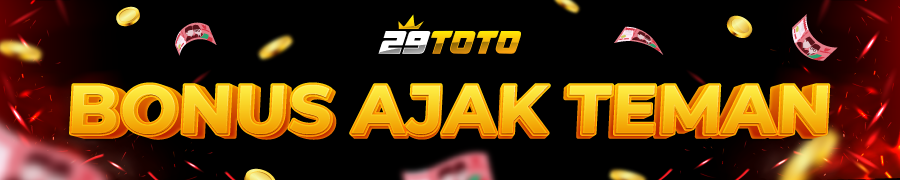 29toto Situs Permainan Online Bonus Ajak Teman